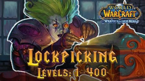 Lockpicking is a very beneficial ability. . Wotlk lockpicking guide